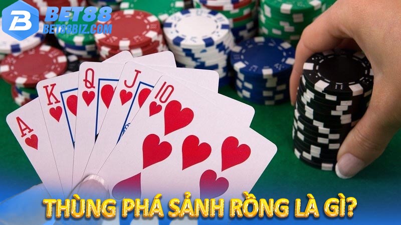 Thùng phá sảnh rồng là gì?